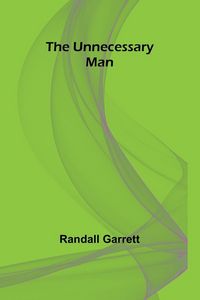 Produktbild: The Unnecessary Man
