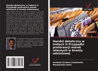 Produktbild: Handel detaliczny w Indiach II Przypadki preferencji marek w&iquest;asnych w bran&iquest;y odzie&iquest;owej