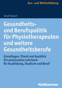 Produktbild: Gesundheits- und Berufspolitik f&uuml;r Physiotherapeuten und weitere Gesundheitsberufe