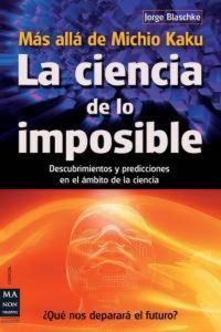Produktbild: La Ciencia de Lo Imposible: M&aacute;s All&aacute; de Michio Kaku