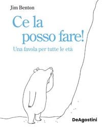 Produktbild: Ce la posso fare! Una favola per tutte le et&agrave;