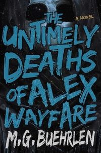 Produktbild: Buehrlen, M: Untimely Deaths of Alex Wayfare