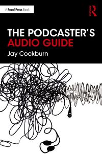 Produktbild: The Podcaster's Audio Guide