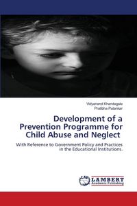 Produktbild: Development of a Prevention Programme for Child Abuse and Neglect