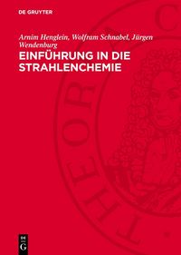 Produktbild: Einf&uuml;hrung in die Strahlenchemie