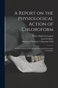 Produktbild: A Report on the Physiological Action of Chloroform