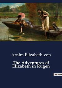 Produktbild: The Adventures of Elizabeth in R&uuml;gen