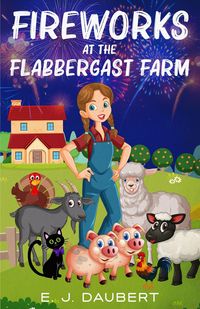 Produktbild: Fireworks at the Flabbergast Farm