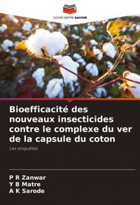Produktbild: Bioefficacit&eacute; des nouveaux insecticides contre le complexe du ver de la capsule du coton