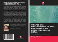Produktbild: O Papel das Organiza&ccedil;&otilde;es De Base Comunit&aacute;ria No Desenvolvimento Rural