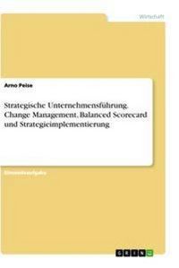 Produktbild: Strategische Unternehmensf&uuml;hrung. Change Management, Balanced Scorecard und Strategieimplementierung