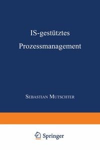 Produktbild: IS-gest&uuml;tztes Prozessmanagement