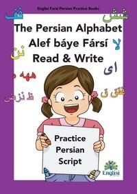 Produktbild: Persian Writing Alphabet Book Alef b&aacute;ye F&aacute;rs&iacute; Read & Write
