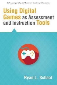 Produktbild: Using Digital Games as Assessment and Instruction Tools