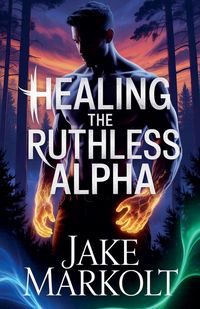 Produktbild: Healing The Ruthless Alpha