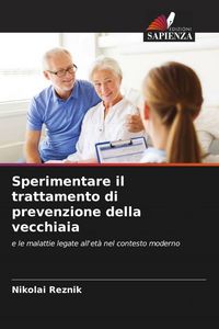 Produktbild: Sperimentare il trattamento di prevenzione della vecchiaia