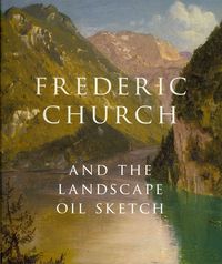 Produktbild: Frederic Church and the Landscape Oil Sketch