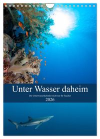 Produktbild: Unter Wasser daheim (Wandkalender 2026 DIN A4 hoch), CALVENDO Monatskalender