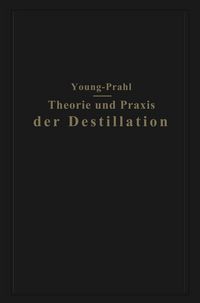 Produktbild: Theorie und Praxis der Destillation