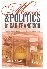 Produktbild: Miller, L: Music and Politics in San Francisco - From the 19