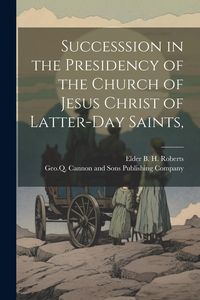 Produktbild: Successsion in the Presidency of the Church of Jesus Christ of Latter-Day Saints,