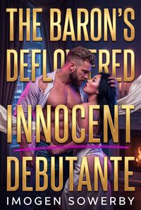 Produktbild: The Baron's Deflowered Innocent Debutante