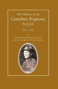 Produktbild: History of the Canterbury Regiment. N.Z.E.F. 1914-1919