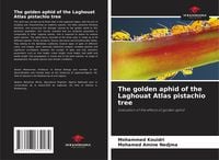Produktbild: The golden aphid of the Laghouat Atlas pistachio tree