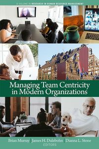 Produktbild: Managing Team Centricity in Modern Organizations