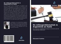 Produktbild: De milieuproblematiek in Argentini&euml; en Itali&euml;