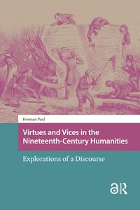 Produktbild: Virtues and Vices in the Nineteenth-Century Humanities