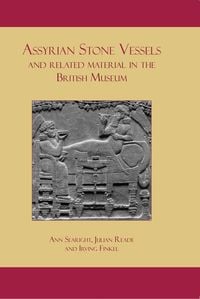 Produktbild: Assyrian Stone Vessels and Related Material in the British Museum