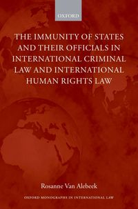 Produktbild: The Immunity of States and Their Officials in International Criminal Law and International Human Rights Law