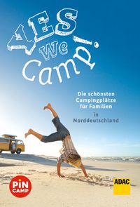 Bild vom Artikel Yes we camp! Die schönsten Campingplätze für Familien in Norddeutschland vom Autor Simon Hecht