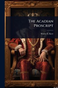 Produktbild: The Acadian Proscript
