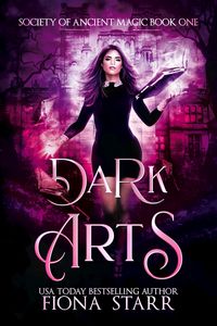 Produktbild: Dark Arts (Society of Ancient Magic, #1)