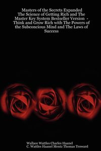 Produktbild: Masters of the Secrets Expanded - The Science of Getting Rich and the Master Key System Bestseller Version - Think and Grow Rich with the Powers of Th