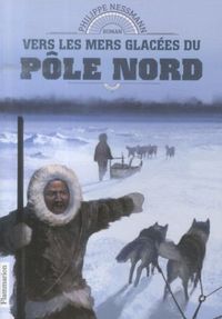 Produktbild: Vers les mers glac&eacute;es du p&ocirc;le Nord