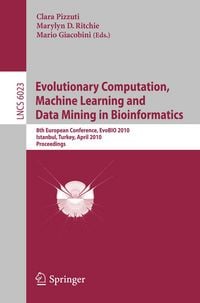 Produktbild: Evolutionary Computation, Machine Learning and Data Mining in Bioinformatics