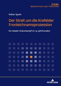 Produktbild: Der Streit um die Krefelder Fronleichnamsprozession