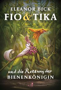 Bild vom Artikel Fio & Tika und die Rettung der Bienenkönigin vom Autor Eleanor Bick