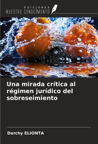 Produktbild: Una mirada cr&iacute;tica al r&eacute;gimen jur&iacute;dico del sobreseimiento