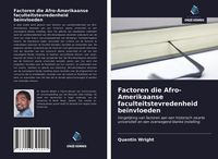 Produktbild: Factoren die Afro-Amerikaanse faculteitstevredenheid be&iuml;nvloeden