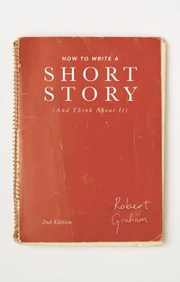 Produktbild: How to Write A Short Story (And Think About It)