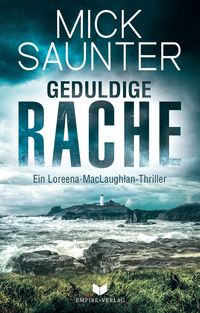 Produktbild: Geduldige Rache (Ein Loreena-MacLaughlan-Thriller)