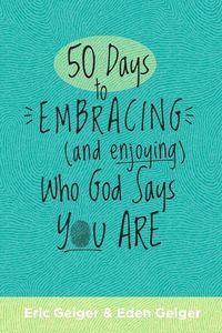 Produktbild: 50 Days to Embracing (and Enjoying) Who God Says You Are