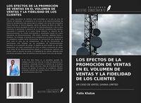 Produktbild: Los Efectos De La Promoci&oacute;n De Ventas En El Volumen De Ventas Y La Fidelidad De Los Clientes
