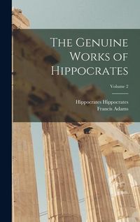 Produktbild: The Genuine Works of Hippocrates; Volume 2