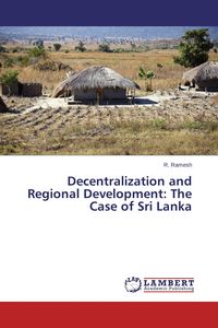 Produktbild: Decentralization and Regional Development: The Case of Sri Lanka