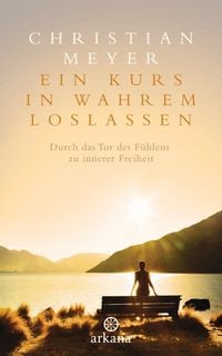 Produktbild: Ein Kurs in wahrem Loslassen